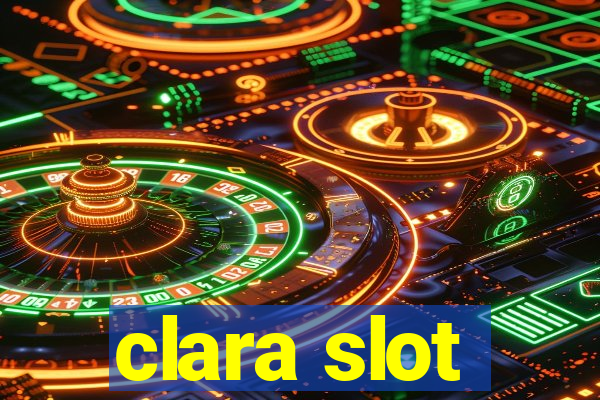 clara slot