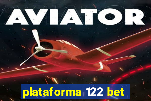 plataforma 122 bet