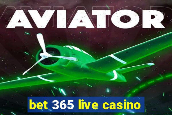 bet 365 live casino