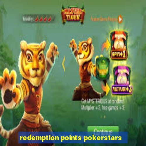 redemption points pokerstars