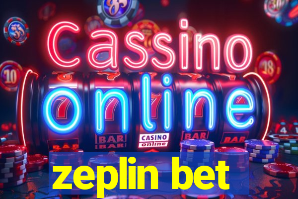 zeplin bet