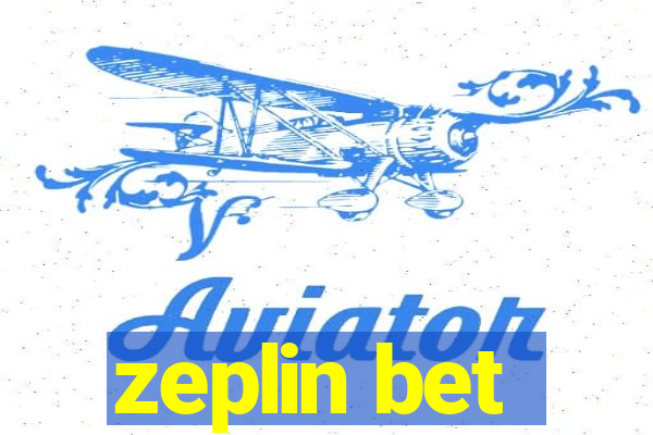 zeplin bet