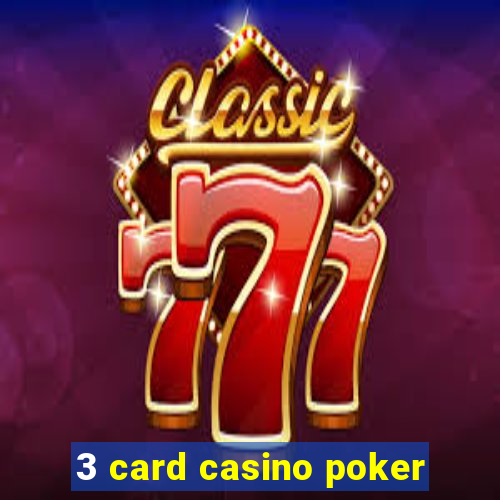 3 card casino poker