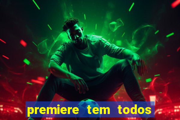 premiere tem todos os jogos