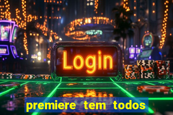 premiere tem todos os jogos