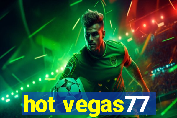 hot vegas77