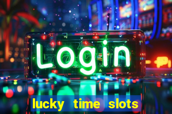 lucky time slots casino 777