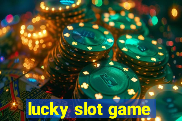 lucky slot game