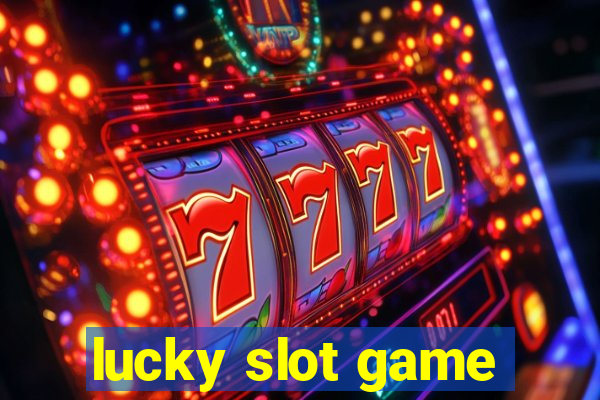 lucky slot game