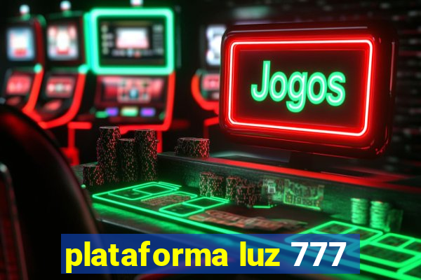 plataforma luz 777