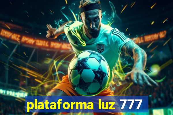 plataforma luz 777