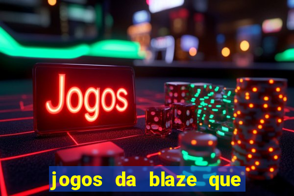 jogos da blaze que mais pagam