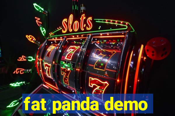 fat panda demo