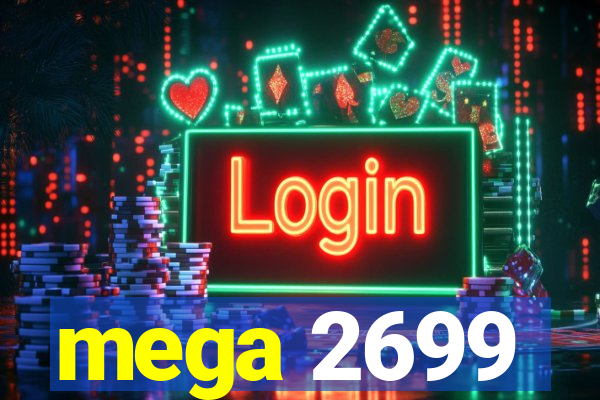 mega 2699