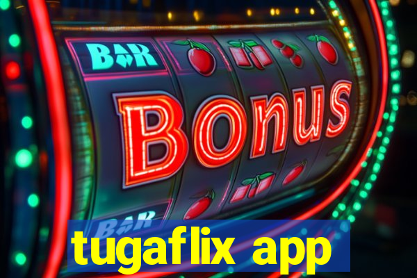 tugaflix app