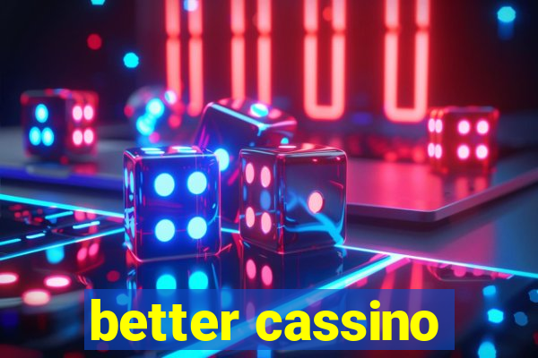 better cassino