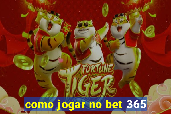 como jogar no bet 365