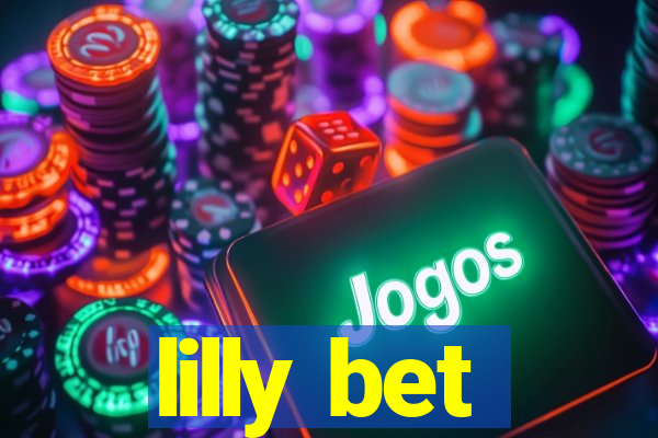 lilly bet