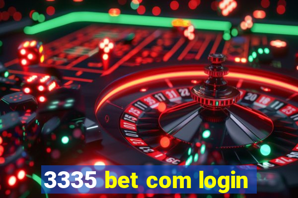 3335 bet com login