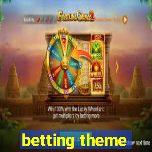 betting theme