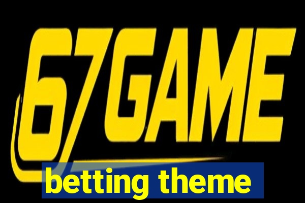 betting theme