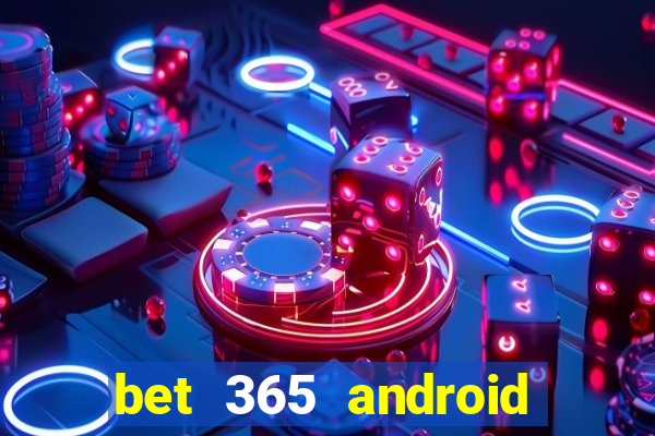 bet 365 android app download