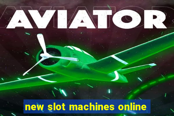 new slot machines online