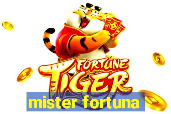 mister fortuna