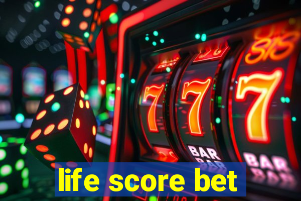 life score bet