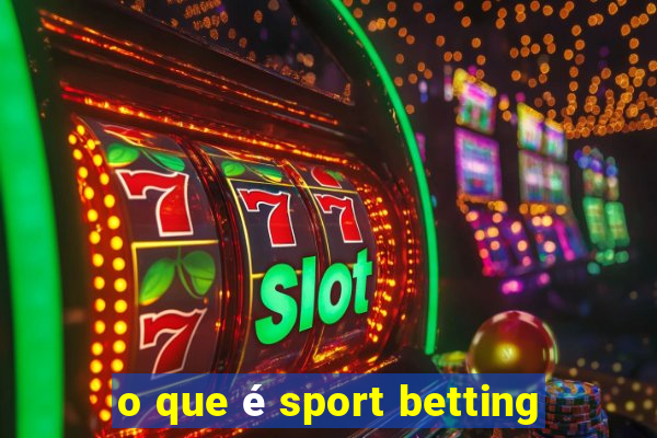 o que é sport betting