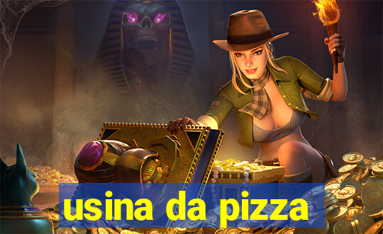 usina da pizza