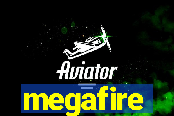 megafire