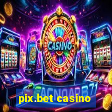 pix.bet casino