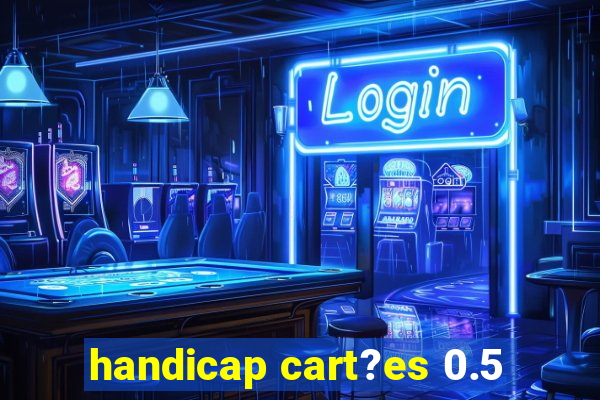 handicap cart?es 0.5