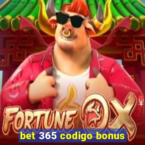 bet 365 codigo bonus