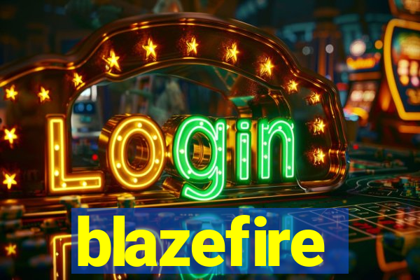 blazefire