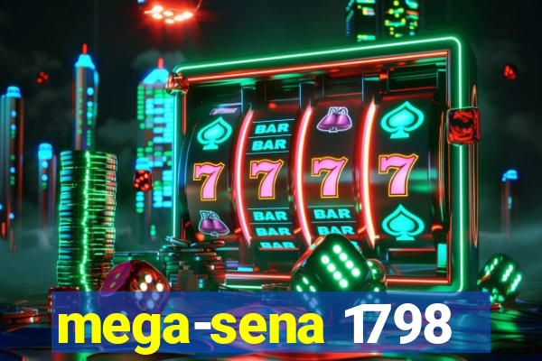 mega-sena 1798