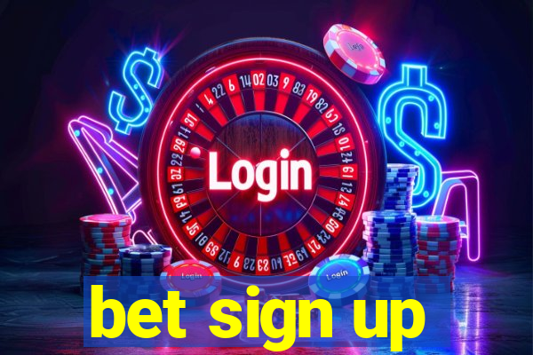 bet sign up