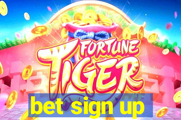 bet sign up