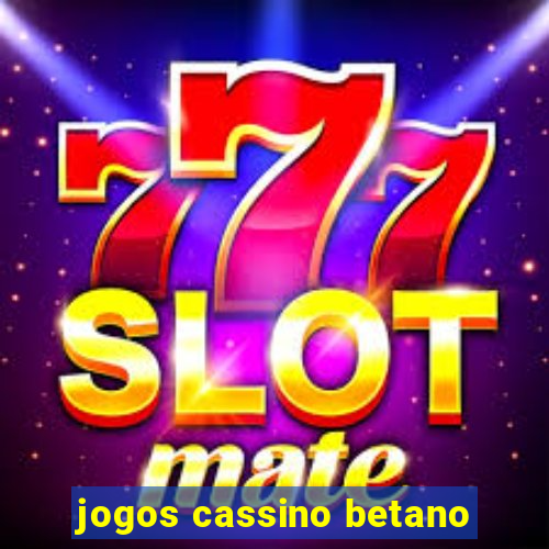 jogos cassino betano