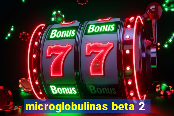 microglobulinas beta 2