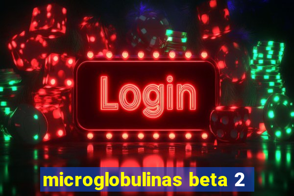 microglobulinas beta 2