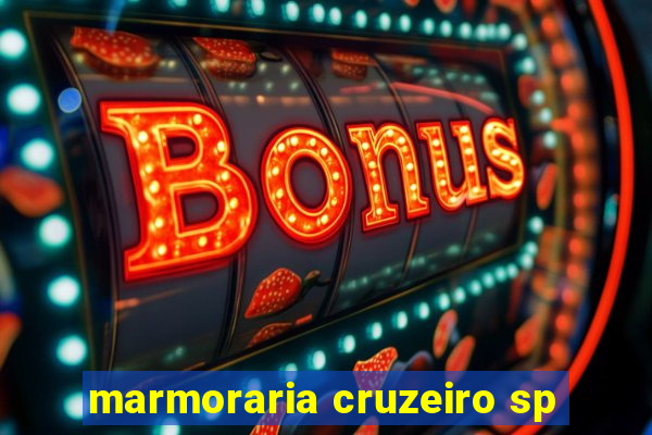 marmoraria cruzeiro sp