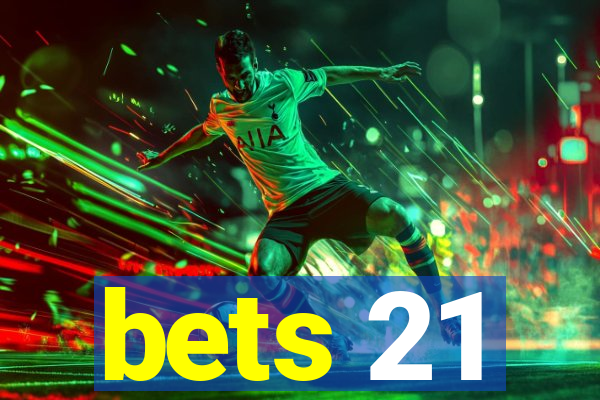 bets 21