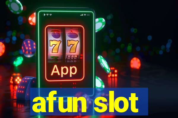 afun slot