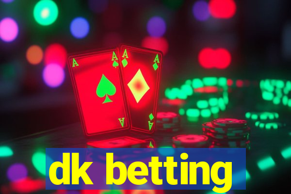 dk betting