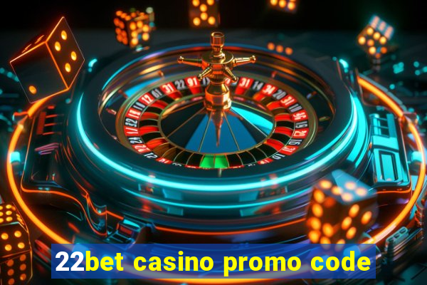 22bet casino promo code