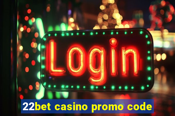 22bet casino promo code