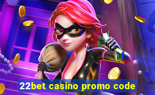 22bet casino promo code