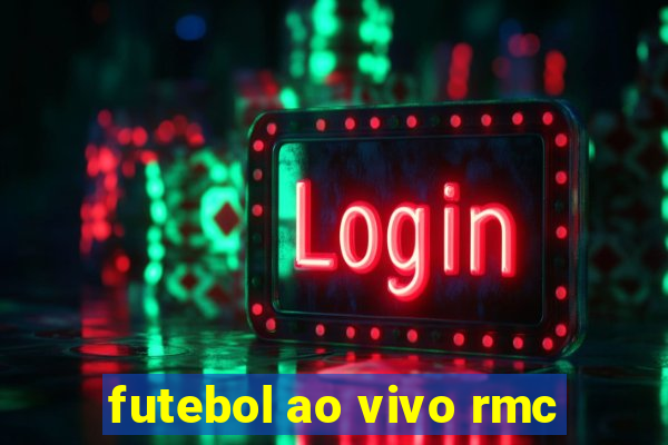 futebol ao vivo rmc